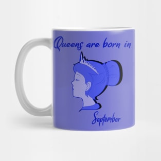 Queens are born in September Mug